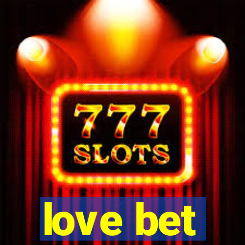 love bet